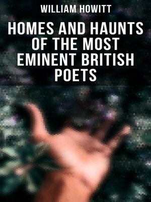 cover image of Homes and Haunts of the Most Eminent British Poets